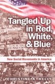 Tangled Up in Red, White, and Blue: New Social Movements in America