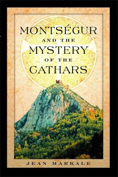 Montsegur and the Mystery of the Cathars - Markale, Jean