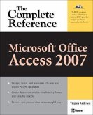 Microsoft Office Access 2007: The Complete Reference [With CDROM]