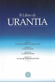 Il Libro Di Urantia: Rivelare I Misteri Di Dio, l'Universo, La Storia del Mondo, Gesù E La Nostra Sue