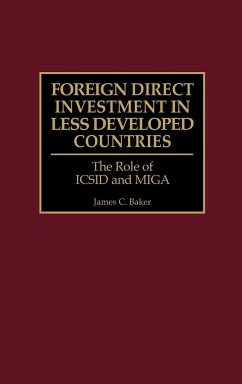 Foreign Direct Investment in Less Developed Countries - Baker, James Calvin