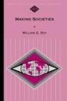 Making Societies - Roy, William G