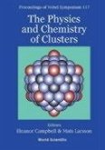 Physics and Chemistry of Clusters, the - Proceedings of Nobel Symposium 117