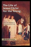 The Life of Jesus Christ for the Young: Volume Two