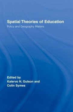 Spatial Theories of Education - Gulson, Kalervo N; Symes, Colin