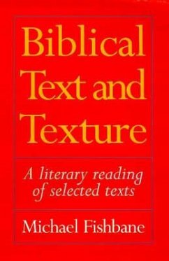 Biblical Text and Texture: A Literary Reading of Selected Texts - Fishbane, Michael