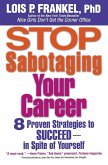 Stop Sabotaging Your Career