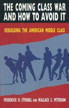 The Coming Class War and How to Avoid it - Peterson, Paul E; Strobel, Christoph