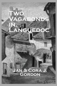 Two Vagabonds In Languedoc - Gordon, Jan; Gordon, Cora J