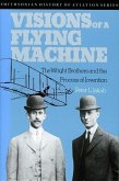 Visions of a Flying Machine: The Wright Brothers and the Process of Invention