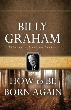 How To Be Born Again - Graham, Billy