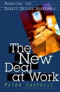 The New Deal at Work: Why Business Strategy Depends on Productive Friction and Dynamic Specialization - Capelli, Peter