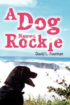 A Dog Named Rockie - Fourman, David L.