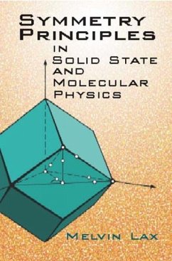 Symmetry Principles in Solid State and Molecular Physics - Lax, Melvin