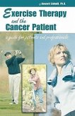 Exercise Therapy and the Cancer Patient
