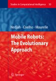 Mobile Robots: The Evolutionary Approach Mobile Robots: The Evolutionary Approach