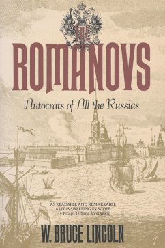 The Romanovs: Autocrats of All the Russians - Lincoln, W. Bruce