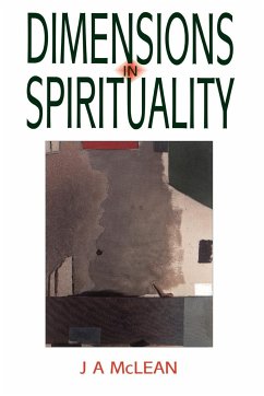 Dimensions in Spirituality - McLean, J A