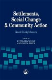 Settlements, Social Change and Community Action: Good Neighbours