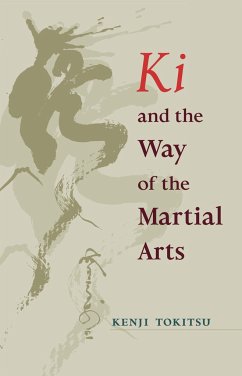 KI and the Way of the Martial Arts - Tokitsu, Kenji