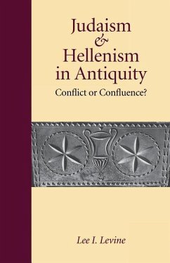 Judaism and Hellenism in Antiquity - Levine, Lee I