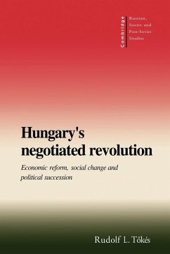 Hungary's Negotiated Revolution - Tokes, Rudolf L.; T. K. S., Rudolf L.