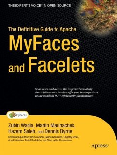 The Definitive Guide to Apache MyFaces and Facelets - Marinschek, Martin;Wadia, Zubin;Saleh, Hazem