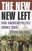 The New New Left: How American Politics Works Today