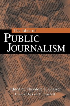 The Idea of Public Journalism - Glasser, Theodore L. (ed.)