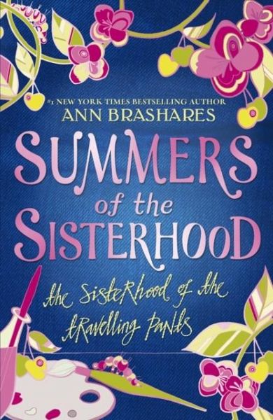Summers of the Sisterhood: The Sisterhood of the Travelling Pants Summers of the Sisterhood: The Sisterhood of the Travelling Pants