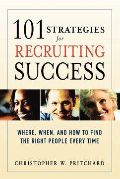 101 Strategies for Recruiting Success - Pritchard, Christopher W.