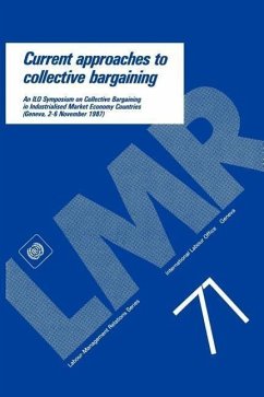Current approaches to collective bargaining. An ILO symposium on collective bargaining in industrialised market economy countries (Labour-Management R - Ilo