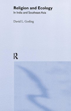 Religion and Ecology in India and Southeast Asia - Gosling, David L