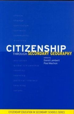 Citizenship Through Secondary Geography - Lambert, David / Machon, Paul (eds.)