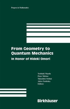From Geometry to Quantum Mechanics - Maeda, Yoshiaki / Michor, Peter / Ochiai, Takushiro / Yoshioka, Akira (eds.)