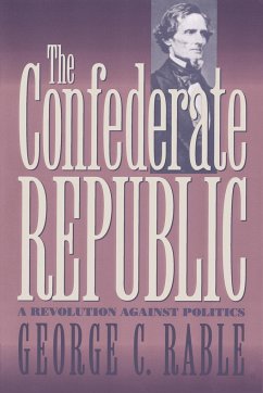 The Confederate Republic - Rable, George C.