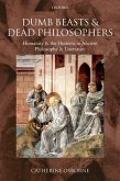 Dumb Beasts and Dead Philosophers