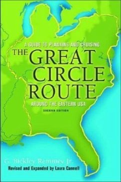 The Great Circle Route: A Guide to Planning and Cruising Around the Eastern USA - Remmey, G. Bickley