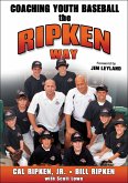 Coaching Youth Baseball the Ripken Way