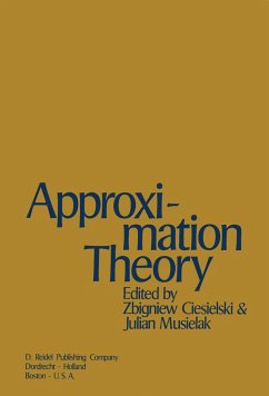 Approximation Theory: Proceedings of the Conference Jointly Organized by the Mathematical Institute of the Polish Academy of Sciences and th - Ciesielski, Z. / Musielak, J. (Hgg.)