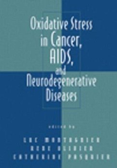 Oxidative Stress in Cancer, AIDS, and Neurodegenerative Diseases - Montagnier, Luc; Olivier, Rene; Pasquier, Catherine