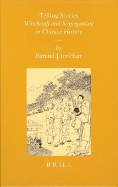 Telling Stories: Witchcraft and Scapegoating in Chinese History - Ter Haar, Barend