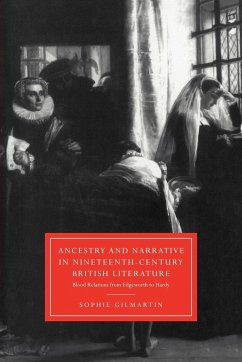 Ancestry and Narrative in Nineteenth-Century British Literature - Gilmartin, Sophie