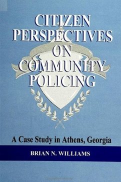 Citizen Perspectives on Community Policing - Williams, Brian N