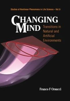 Changing Mind: Transitions in Natural and Artificial Environments - Orsucci, Franco F