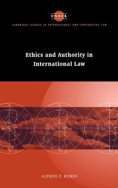 Ethics and Authority in International Law - Rubin, Alfred P.; Alfred P., Rubin