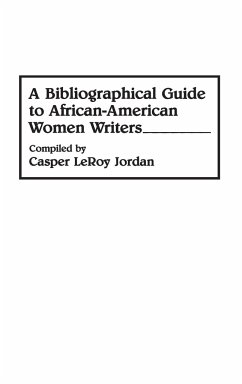 A Bibliographical Guide to African-American Women Writers - Jordan, Casper