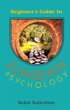 Beginner's Guide to Jungian Psychology - Robertson, Robin
