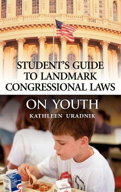 Student's Guide to Landmark Congressional Laws on Youth - Uradnik, Kathleen Ann