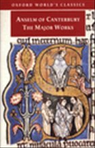 Anselm of Canterbury: The Major Works - Anselm, St.